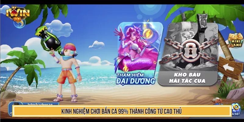 Kinh Nghiệm Chơi Bắn Cá 99% Thành Công Từ Cao Thủ