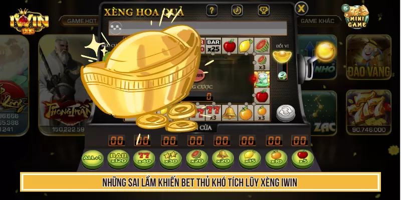 Những sai lầm khiến bet thủ khó tích lũy xèng IWIN